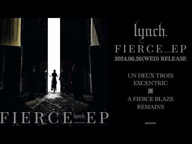 「FIERCE-EP」全曲試聴動画 / lynch.