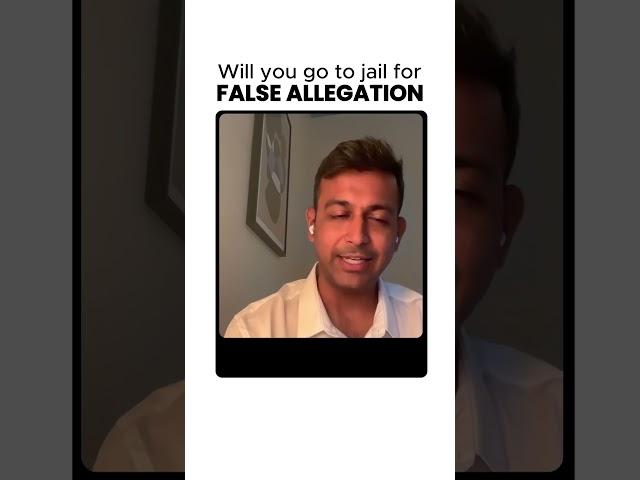 Will you go to jail for false allegation?