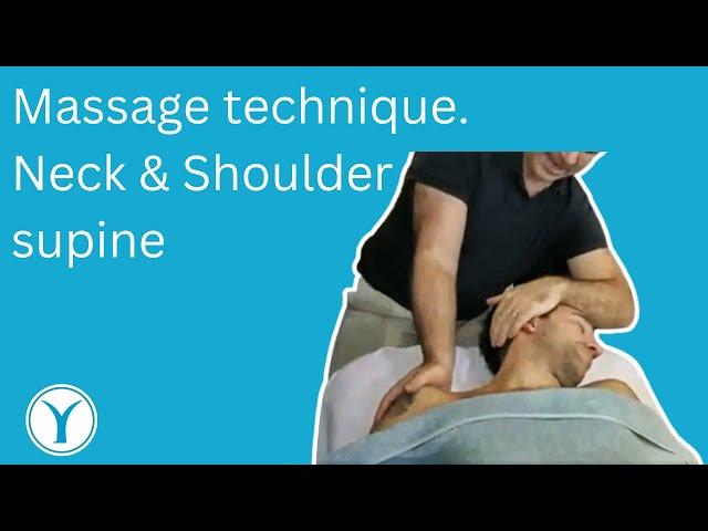 Massage technique. Neck & Shoulder supine
