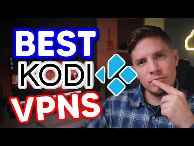 Best Kodi VPN Picks – Choose The Right One For You (2024) 