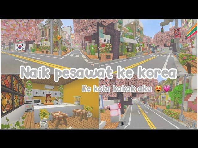 -naik pesawat ke korea | ke kota kakak ku 🫶 #kawaiiworld2023 #dramakawaiiworld2023 #minecraft