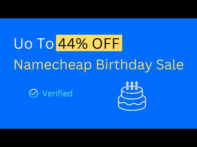 Up To 44% OFF Namecheap Birthday Sale (+Coupon Code) 2024