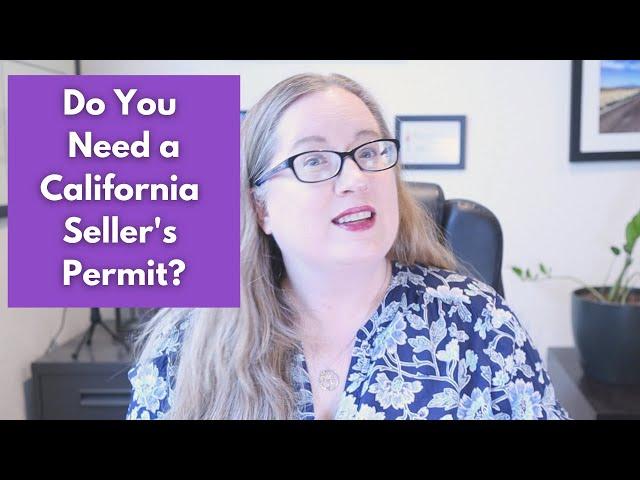 Do You Need a California Seller's Permit? | who needs a CA sales tax permit