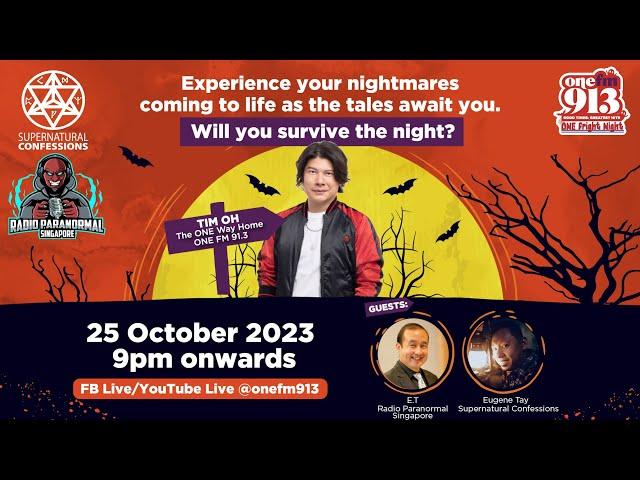 ONE FM 91.3's ONE Fright Night with Radio Paranormal Singapore and Supernatural Confessions 