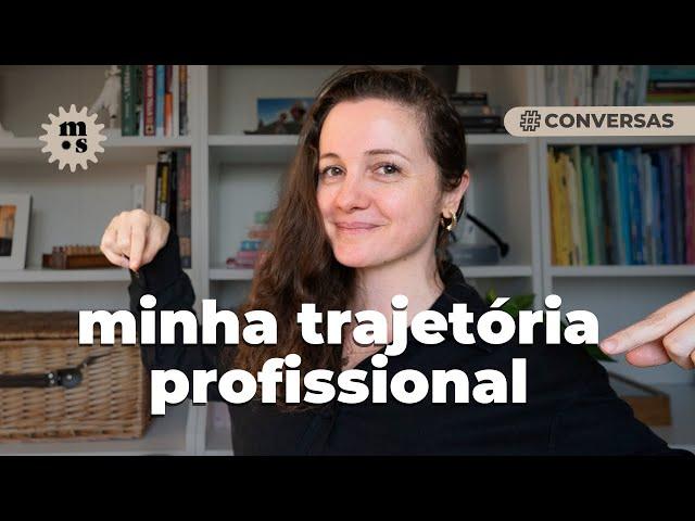 Minha trajetória profissional e carreira, quais escolhas e decisões eu tomei.