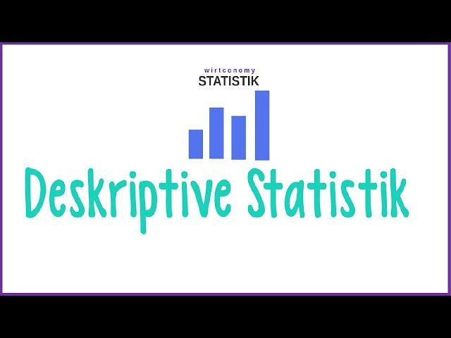 Deskriptive Statistik einfach erklärt | Überblick und Methoden | wirtconomy