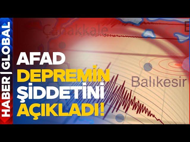 SON DAKİKA! CANLI | AFAD Depremin Şiddetini Açıkladı! Çanakkale'de Korkutan Deprem!