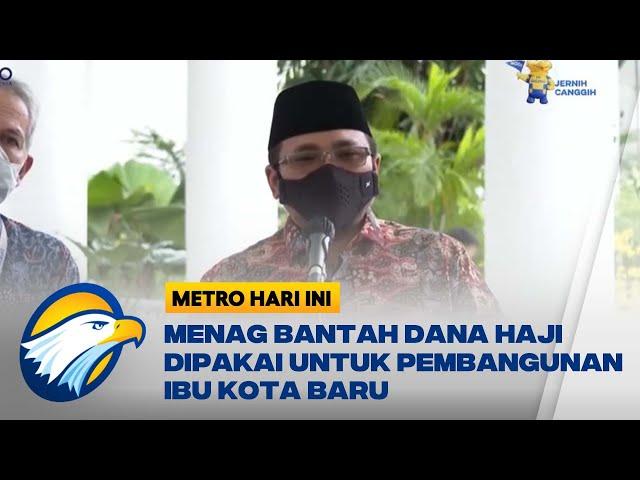 Menag Bantah Dana Haji 2022 Digunakan untuk Pembangunan IKN