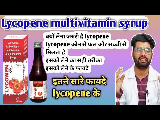 lycopene multivitamin and multimineral syrup|lycopene syrup|lycopene benefits