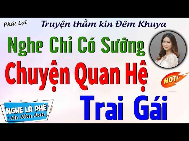 Truyện Đời Thực Cực Hay: "Chuyện Trai Gái" [Full Bộ] | #truyenradiofree