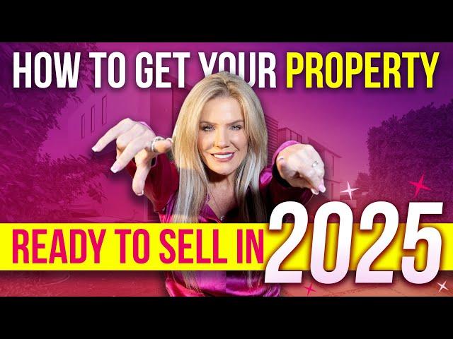 How to Get Your Property Ready to Sell in 2025!