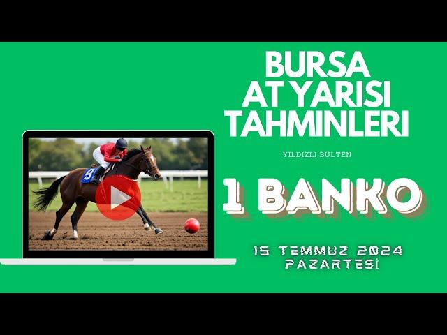 15 Temmuz 2024 Pazartesi Bursa At Yarışı Tahminleri