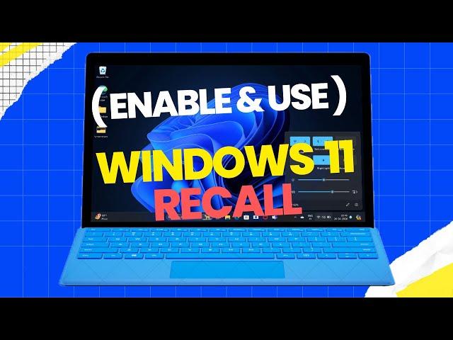 How to Enable Windows 11 Recall on Your Copilot+PC