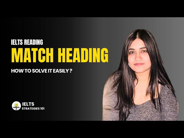 IELTS Reading Matching Headings | Band 9 Tips & Tricks 2025