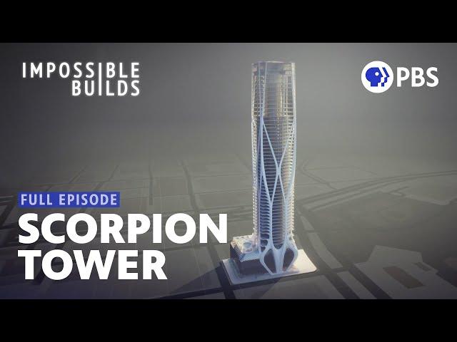 Constructing The Scorpion Tower | Impossible Builds | Full Episode | PBS