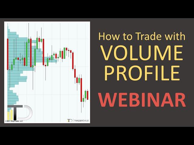 WEBINAR: How to Trade with Volume Profile in 2024