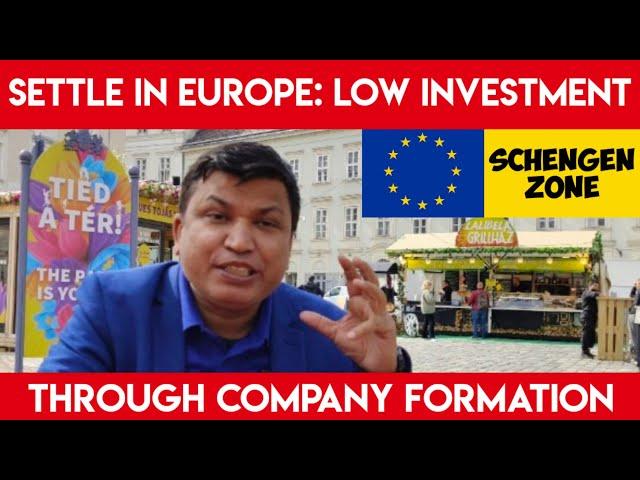 Settle in Europe: By Forming a Company with Low Investment | Chandra Shekher Visa & Education