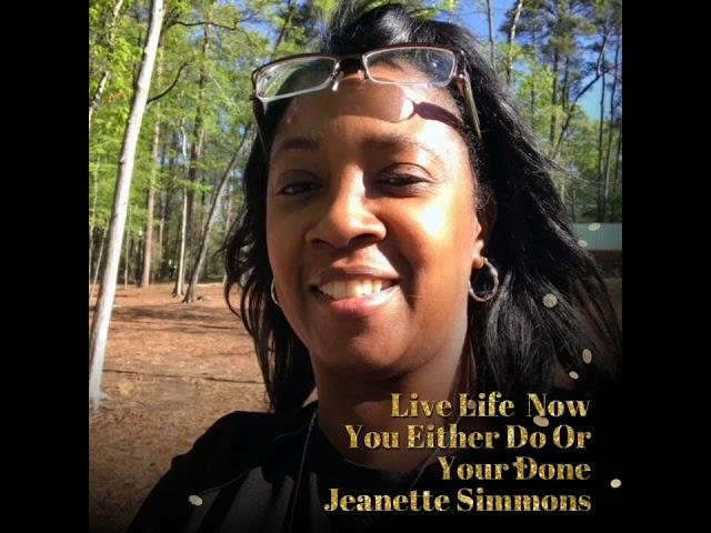 Live Life Now                   Jeanette Simmons