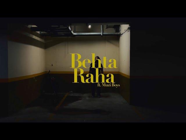 Behta Raha ft. Muzi Boys | Official Music Video | New Bollywood | Contemporary R&B Music 2024