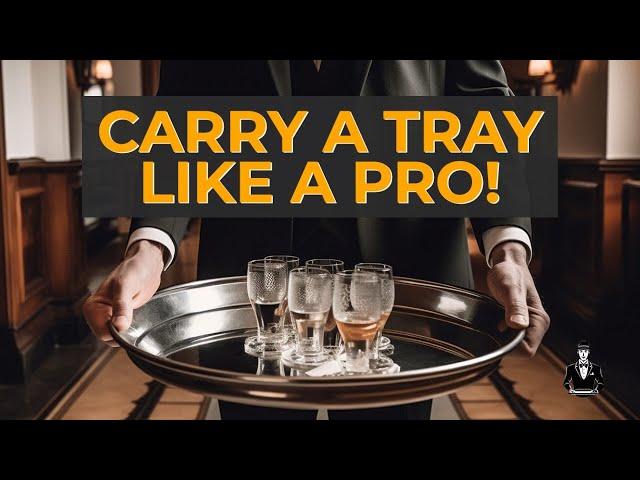 How to carry a tray: A Waiter's Guide