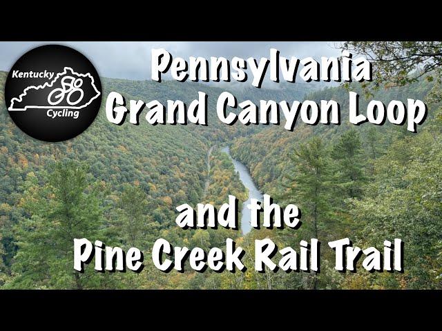 Pennsylvania Grand Canyon Loop and Pine Creek Rail Trail