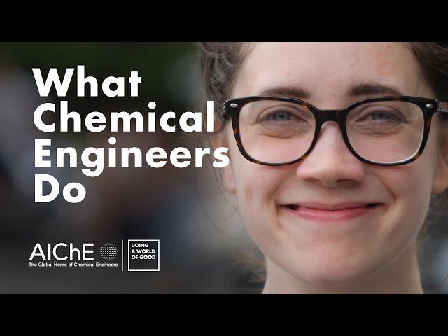 What Chemical Engineers Do