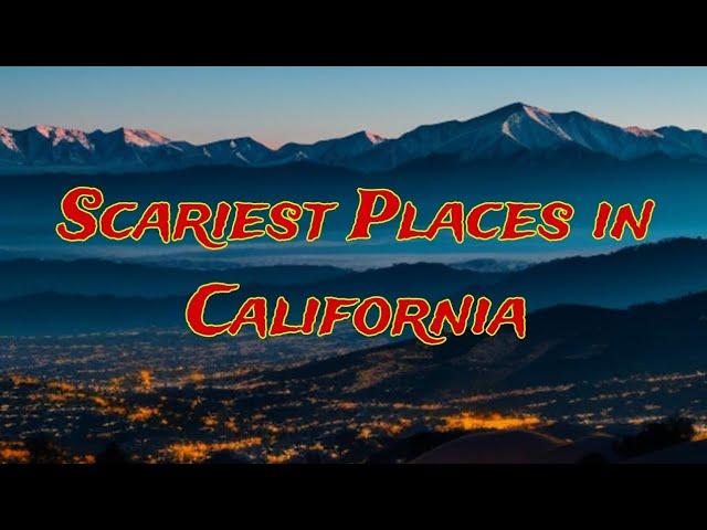 Scariest places in California  True scary stories!