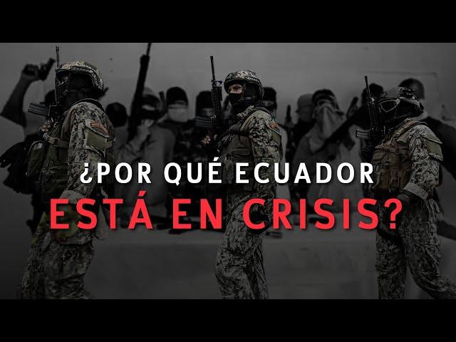 ¿Por qué Ecuador está en Crisis?