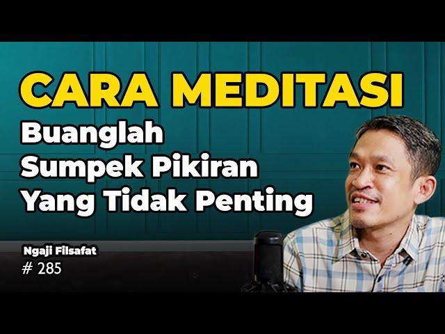 Luangkan Waktu Untuk Meditasi | Ngaji Filsafat | Dr. Fahruddin Faiz