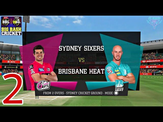 Big Bash Cricket | Quick Play - SYDNEY SIXERS vs BRISBANE HEAT - Part  2 | BBL(2020) | HZ Gamer