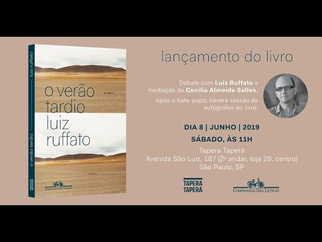 Lançamento O Verão Tardio, de Luiz Ruffato (parte 1)