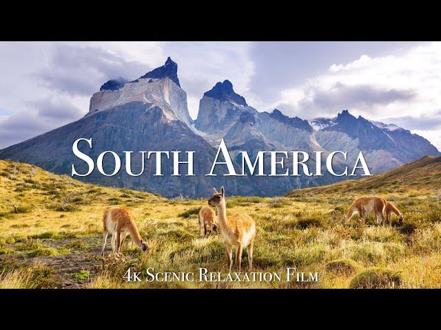 South America 4K - Scenic Relaxation Film With Calming Music