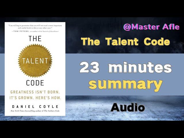 Summary of The Talent Code by Daniel Coyle | 23 minutes audiobook summary