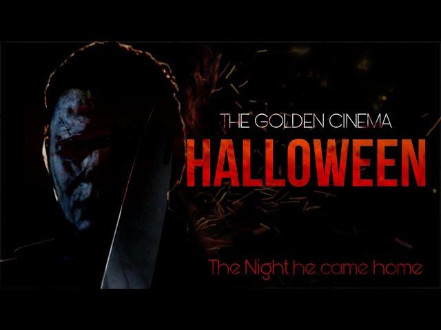 HALLOWEEN [Fan Film] The Golden Cinema