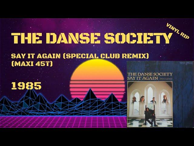 The Danse Society - Say It Again (Special Club Remix) (1985) (Maxi 45T)
