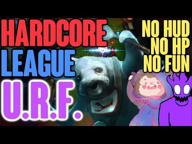 Hardcore League Of Legends URF Edition