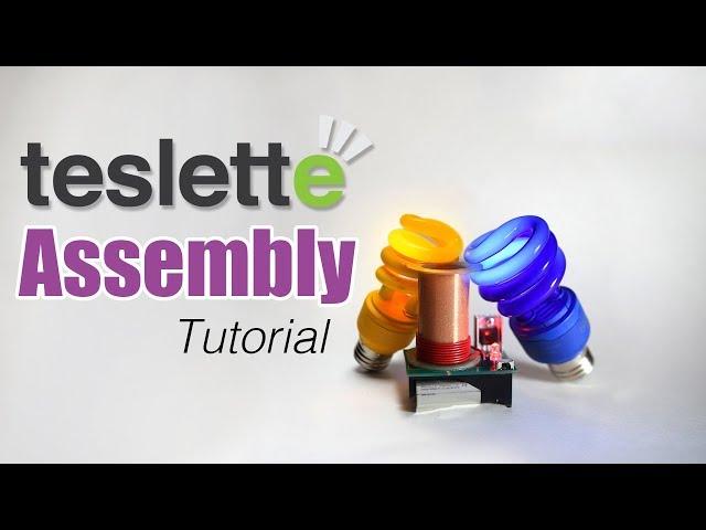 Tutorial: Teslette Assembly