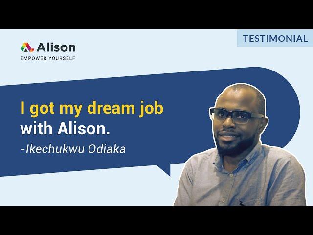 Alison’s Free Online Courses are Worth It | Testimonial by Alison Graduate Ikechukwu Odiaka