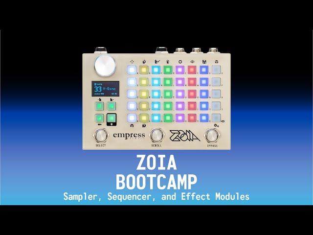 ZOIA Bootcamp #9 - Sampler/Sequencer, plus Firmware 5 modules