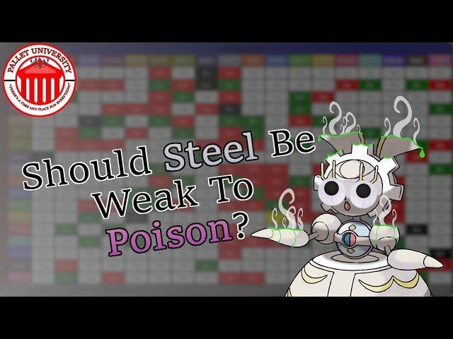 Should Steel Be Weak To Poison? l Pallet University