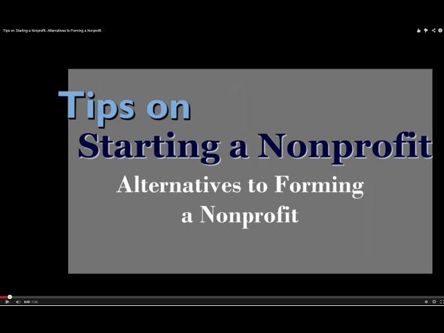 Tips on Starting a Nonprofit: Alternatives to Forming a Nonprofit