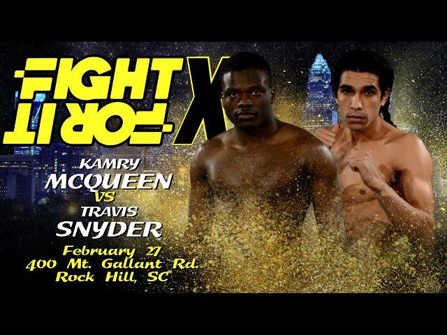 FIGHT FOR IT X: Kamry McQueen vs. Travis Snyder