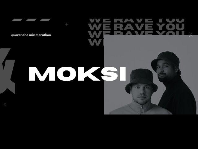 Moksi | We Rave You Quarantine Mix Marathon | #4