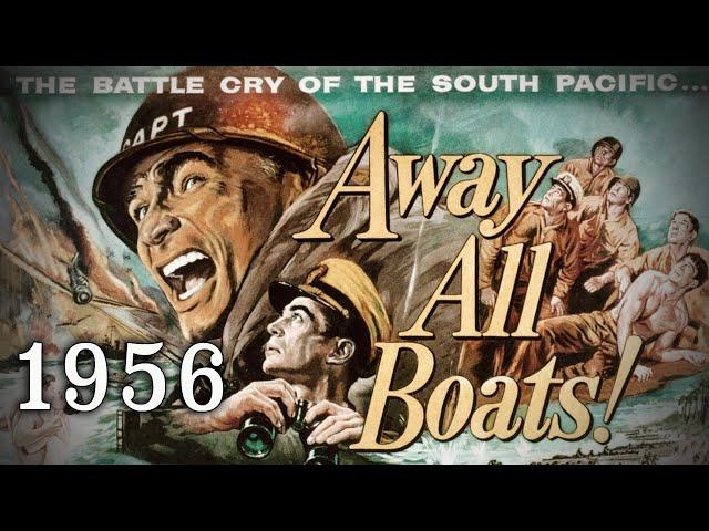 "Away All Boats" (1956) - Complete WW2 Navy Warship Combat Drama