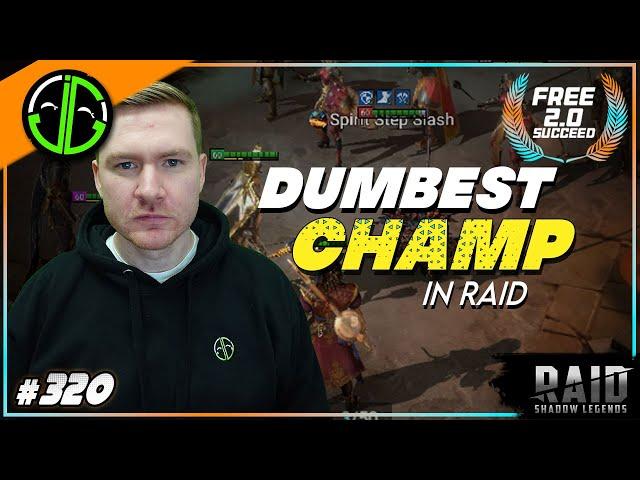 He Is Literally The Dumbest Champ In Raid, & You KNOW Who It Is | Free 2.0 Succeed [320]