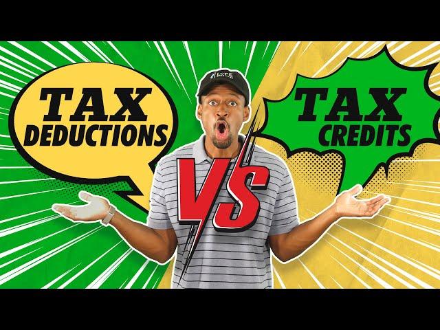 Tax Credits vs Tax Deductions: What is the Difference and Which is Better?