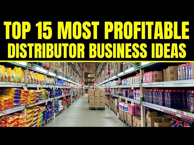 Top 15 Most Profitable Distributor Business Ideas | Distribution Business Ideas