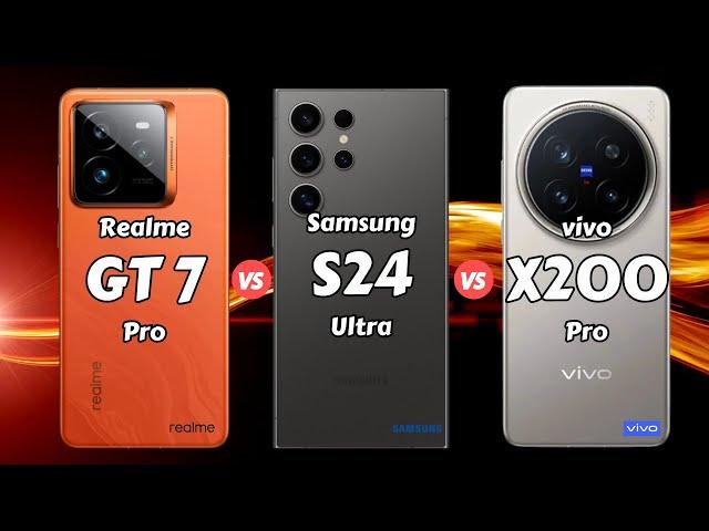 Realme GT 7 Pro vs Samsung Galaxy S24 Ultra vs vivo X200 Pro