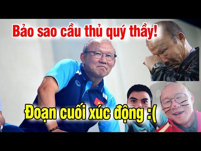 Top Khoảnh Khắc Siêu Cấp Đáng Yêu Của Thầy Park Từ Khi Đến Việt Nam, Xúc Động Hình Ảnh Cuối Cùng