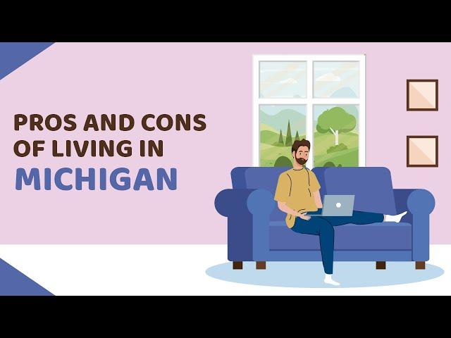 10 Pros and Cons of Living in Michigan